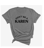 Don't Be A Karen Tee