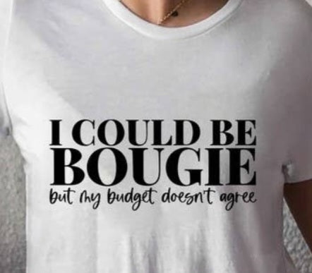 I Could Be Bougie - White w/ Blk Lettering- Crop Tee